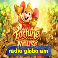 radio globo am